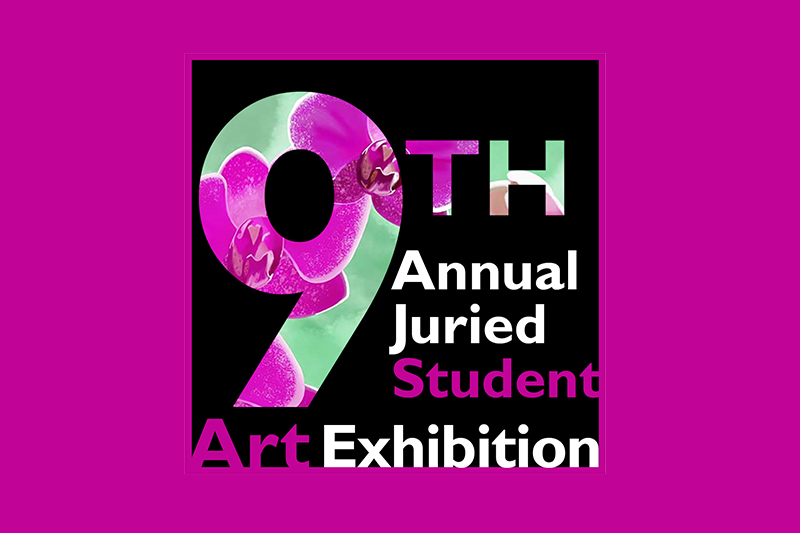 9th Annual Juried Student Art Exhibition